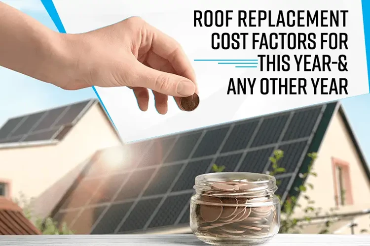 Roof Replacement Cost Factors for This Year – and Any Other Year